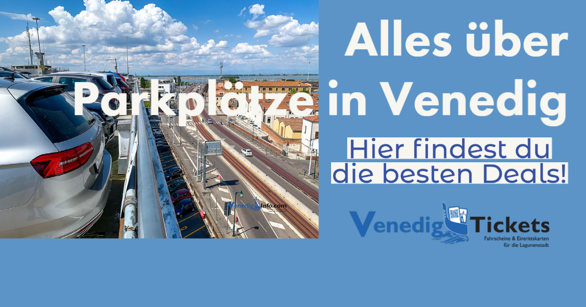 Was Kostet Parken In Venedig venedigtickets.com