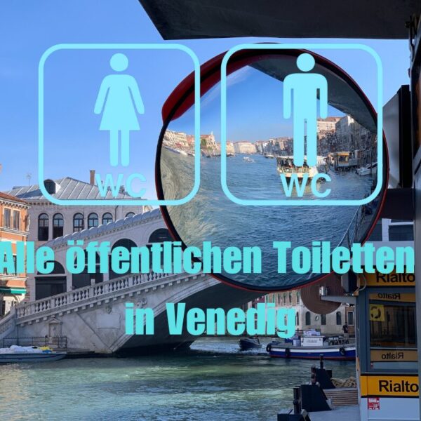 Venedig - Alle öffentlichen Toiletten mit Wickelzimmer/Wickeltisch und barrierefrei