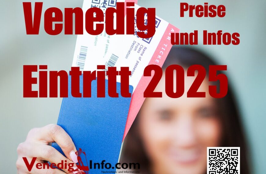 Venedig Eintritt 2025 - Preise und Infos