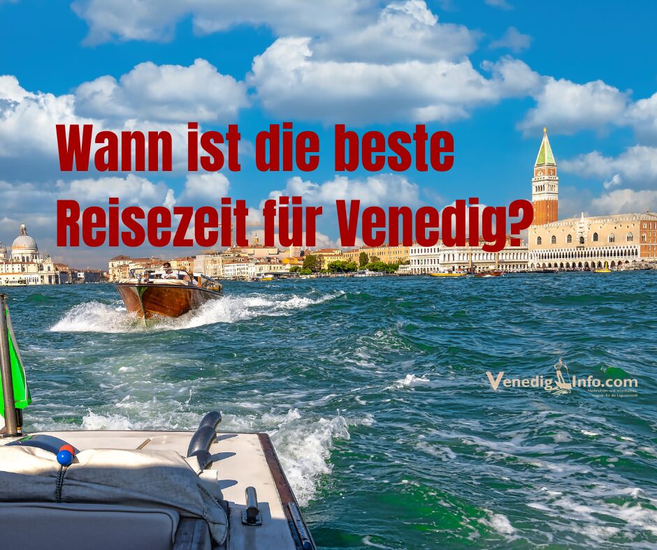Wann ist die beste Reisezeit für Venedig?